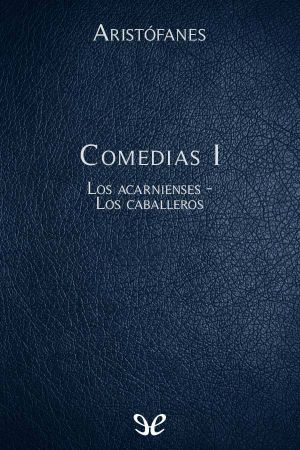 [Biblioteca Clásica Gredos 204] • Comedias I